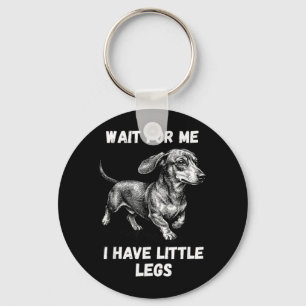 Wait For Have Little Legs Toddler Dachshund Dog Key Ring