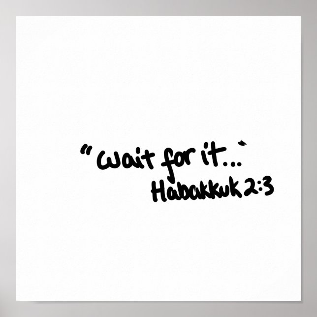 Wait for it simple Bible quote typography Poster (Front)
