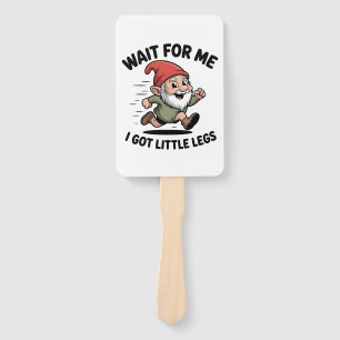 Wait For me i got Little Legs Gnomes Xmas Hand Fan