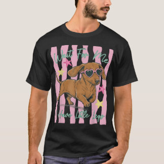 Wait For Me I Have Little Legs Funny Dachshund T-Shirt
