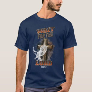 Wait For The LORD Isaiah 40:31 T-Shirt