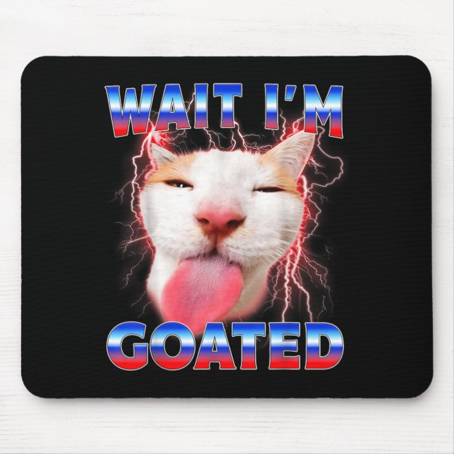Wait Goated Cat Funny Cat Lovers Staring Cat Funny Mouse Pad (Front)