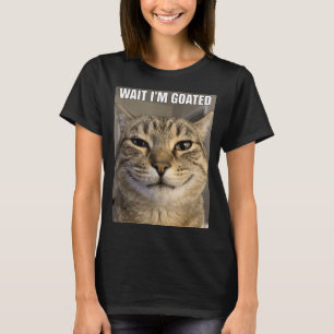 Wait Goated Cat Funny Silly Staring Cat Funny Meme T-Shirt