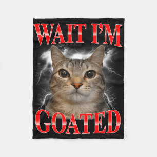 Wait goated cat silly funny cat meme men women fleece blanket