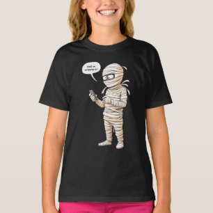 Wait, I’m wrapping up! Mummy with a phone, Hallow T-Shirt