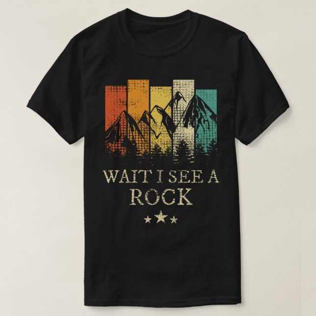 Wait I See A Rock 3 T-Shirt (Design Front)
