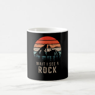Wait I See A Rock Coffee Mug