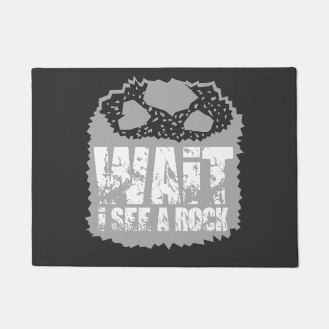 Wait I See A Rock Doormat (Front)