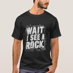 Wait I See A Rock Funny Geologist Rockhound Long S T-Shirt