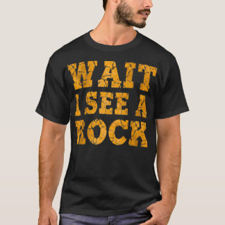 Wait I see a Rock funny Rock collector T-Shirt