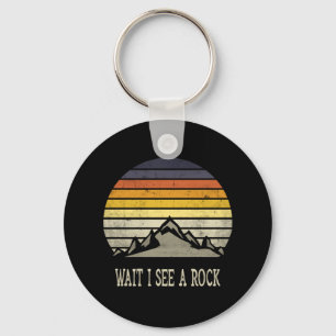 Wait I See A Rock Key Ring