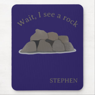 Wait I See a Rock Mouse Pad Rockhound Gift