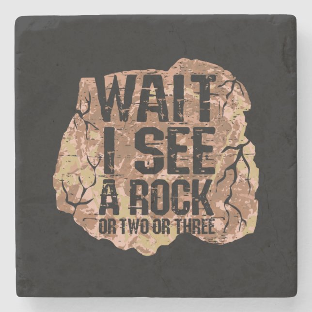 Wait I See A Rock Stone Coaster (Front)