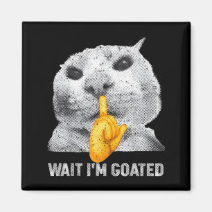 Wait I'm Goated Cat Silly Cats Meme Costume Men Wo Magnet