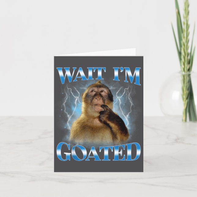 Wait I'm Goated Funny Thinking Monkey Meme Brainro Card (Front)