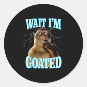 Wait I'm Goated Funny Thinking Monkey Meme Brainro Classic Round Sticker
