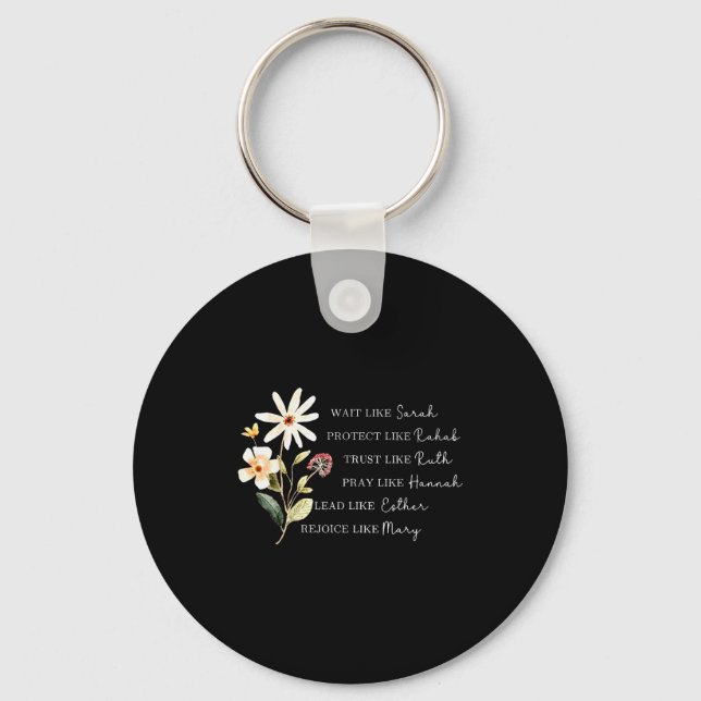 Wait Like Sarah Pray Like Hannah Trust Like Ruth  Key Ring (Front)