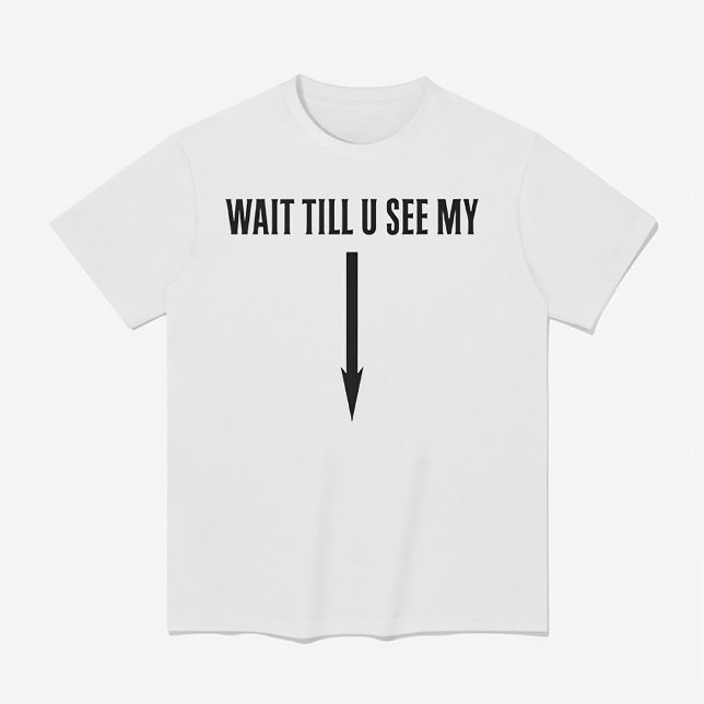 Wait till u see my trending hiphop  T-Shirt (Creator Uploaded)