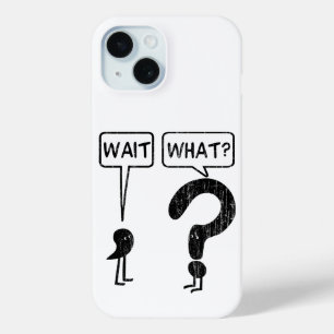 Wait, What? Learning English iPhone 15 Case