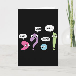 Wait What Stop It I Agree Funny Grammar Teacher Pu Card