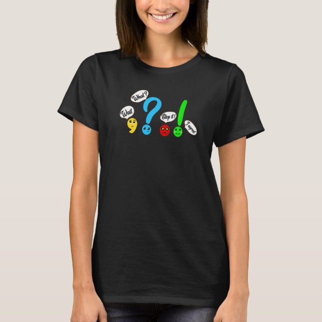Wait What Stop It I Agree Synonym Rolls Grammar Te T-Shirt (Front)