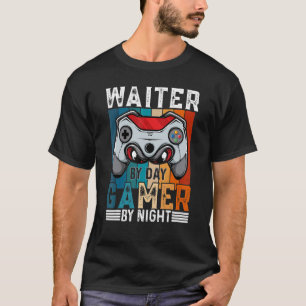 WAITER By Day Gamer By Night Meme For Gamers T-Shirt
