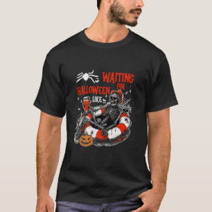Waiting For Halloween Like Skeleton Funny Hallowee T-Shirt