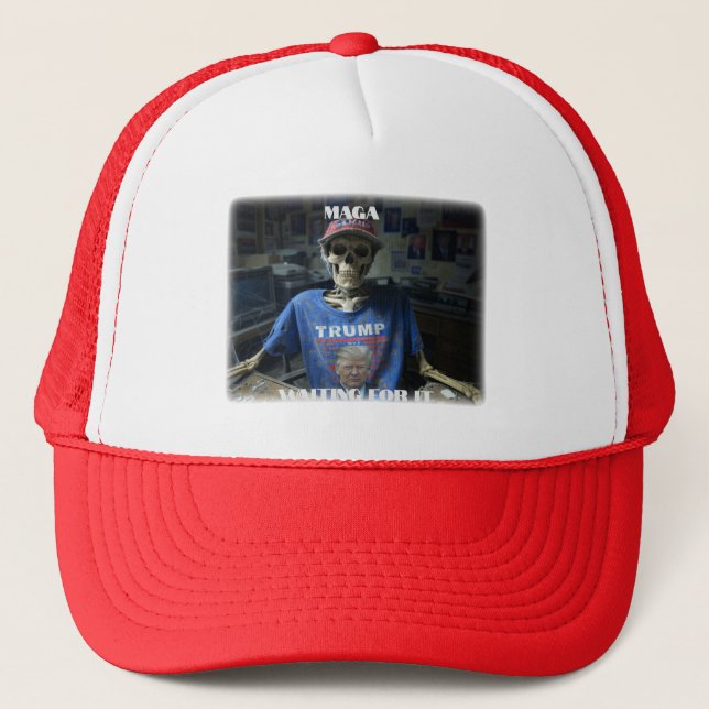 waiting for it trucker hat (Front)