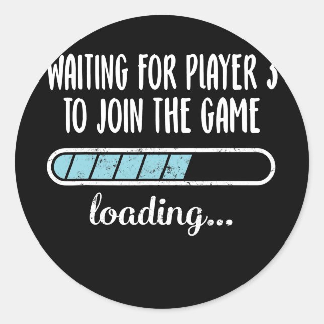 Waiting For Player 3 To Join The Game Loading Classic Round Sticker (Front)