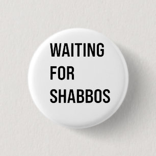 Waiting for the Shabbos Hanukkah Jewish Funny  3 Cm Round Badge