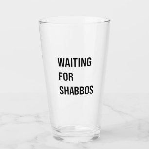 Waiting for the Shabbos Hanukkah Jewish Funny Glass