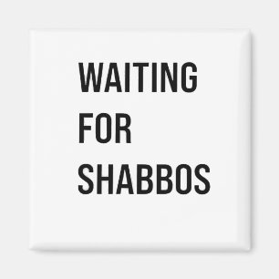 Waiting for the Shabbos Hanukkah Jewish Funny Magnet