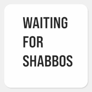 Waiting for the Shabbos Hanukkah Jewish Funny  Square Sticker