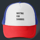 Waiting for the Shabbos Hanukkah Jewish Funny Trucker Hat<br><div class="desc">Jewish humour, Shabbat shirt, waiting for Shabbos, Jewish pride, Hanukkah 2025, Hebrew culture, funny Jewish gift, Jewish holiday 2025, Sabbath celebration, Shabbat love</div>
