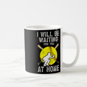 Waiting For You Girls Softll Catcher Softll Player Coffee Mug