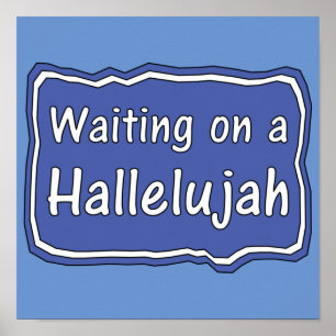 Waiting on a Hallelujah     Poster