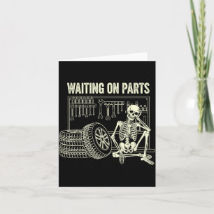 Waiting On Parts Skeleton Car Repair Mechanic Tech Card
