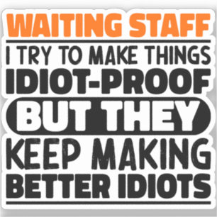 Waiting Staff I Try To Make Things Funny Sayings