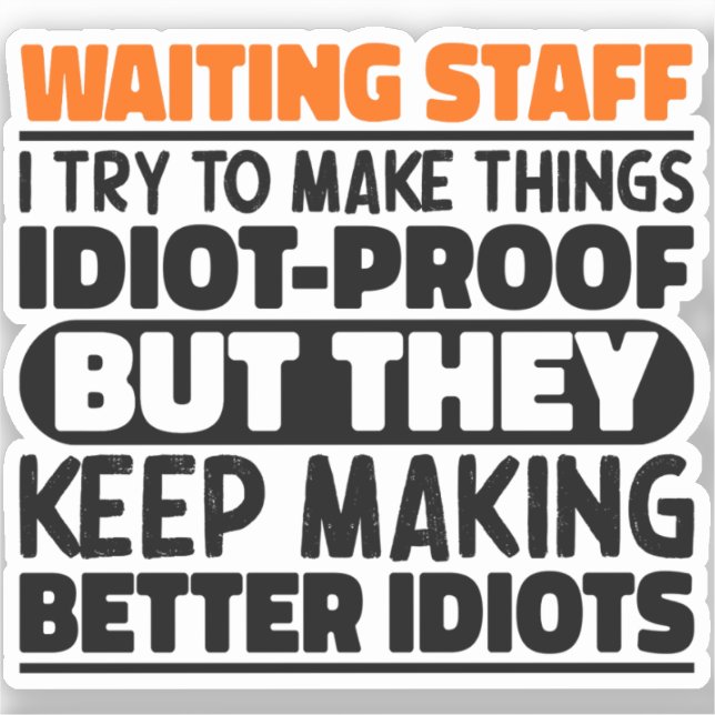 Waiting Staff  I Try To Make Things Funny Sayings (Front)