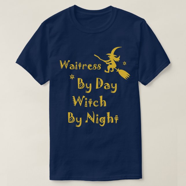 Waitress By Day Witch By Night  Funny Halloween Pa T-Shirt (Design Front)