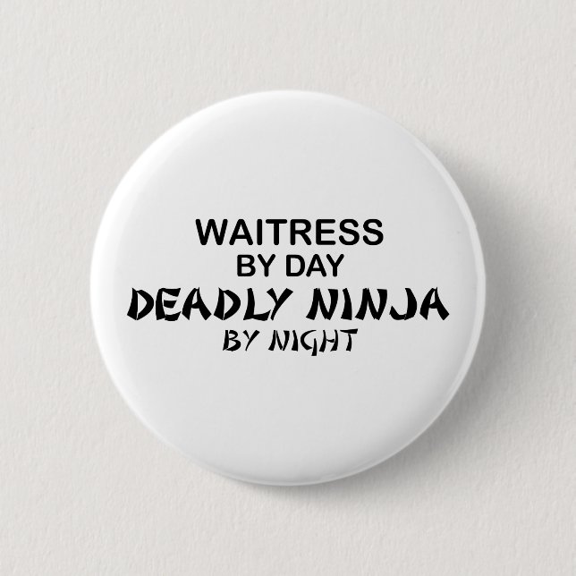 Waitress Deadly Ninja by Night 6 Cm Round Badge (Front)