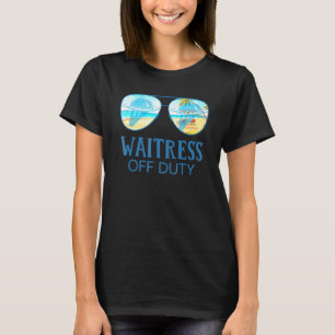 Waitress Off Duty Sunglasses Beach Hello Summer T-Shirt