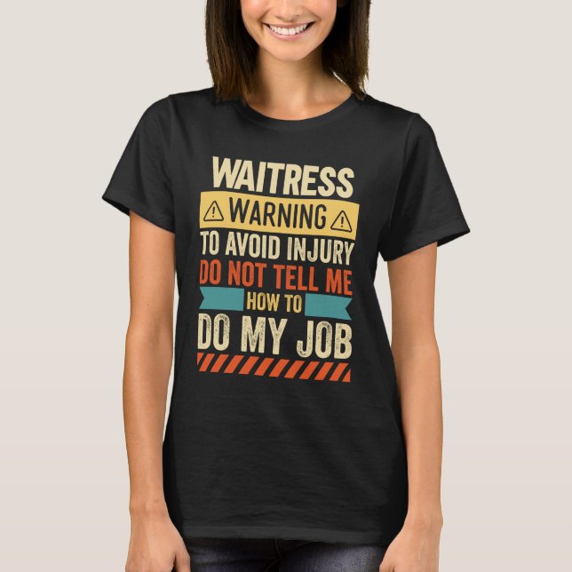Waitress Warning T-Shirt (Front)