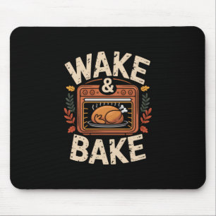 Wake And Ke Funny Thanksgiving Turkey Dinner Mouse Pad
