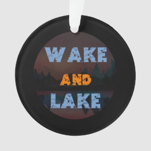 WAKE AND LAKE ORNAMENT