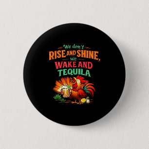 Wake and party crew rooster sunrise joke Wake and 6 Cm Round Badge