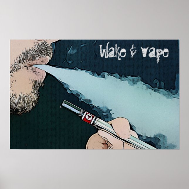 Wake and Vape Vaping Smoking Poster (Front)