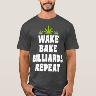 Wake Bake Billiards Repeat T-Shirt