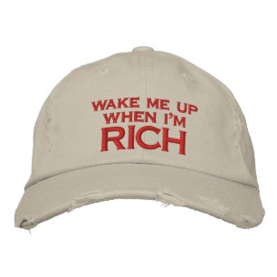 Wake Me Up When I'm Rich Embroidery Embroidered Hat