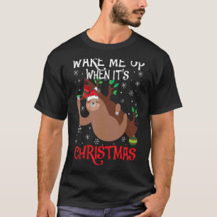 Wake Me Up When It's Christmas Pyjamas For Sloth T-Shirt